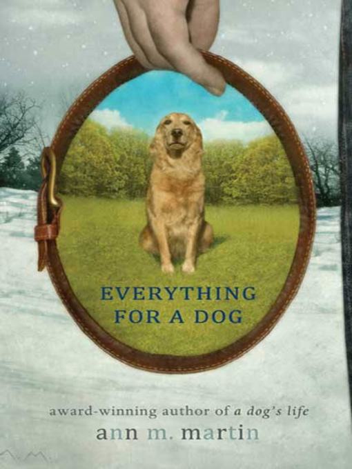 Title details for Everything for a Dog by Ann M. Martin - Wait list